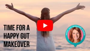 Time for a Happy Gut Makeover by Julia Loggins