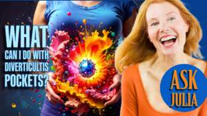 Julia Loggins talks about shrinking Diverticulitis pockets