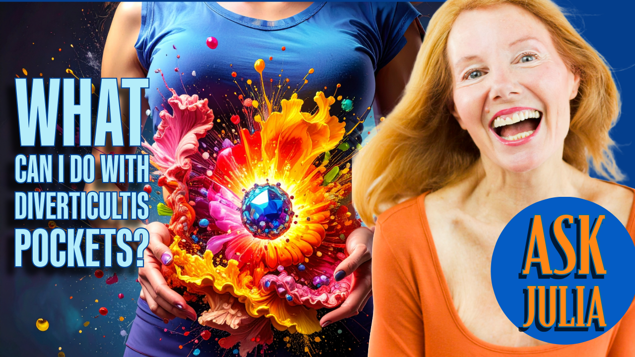 Julia Loggins talks about shrinking Diverticulitis pockets