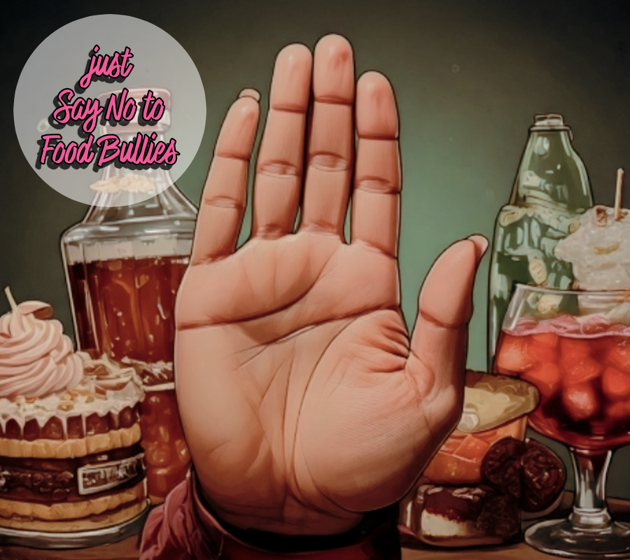 just say no to food bullies